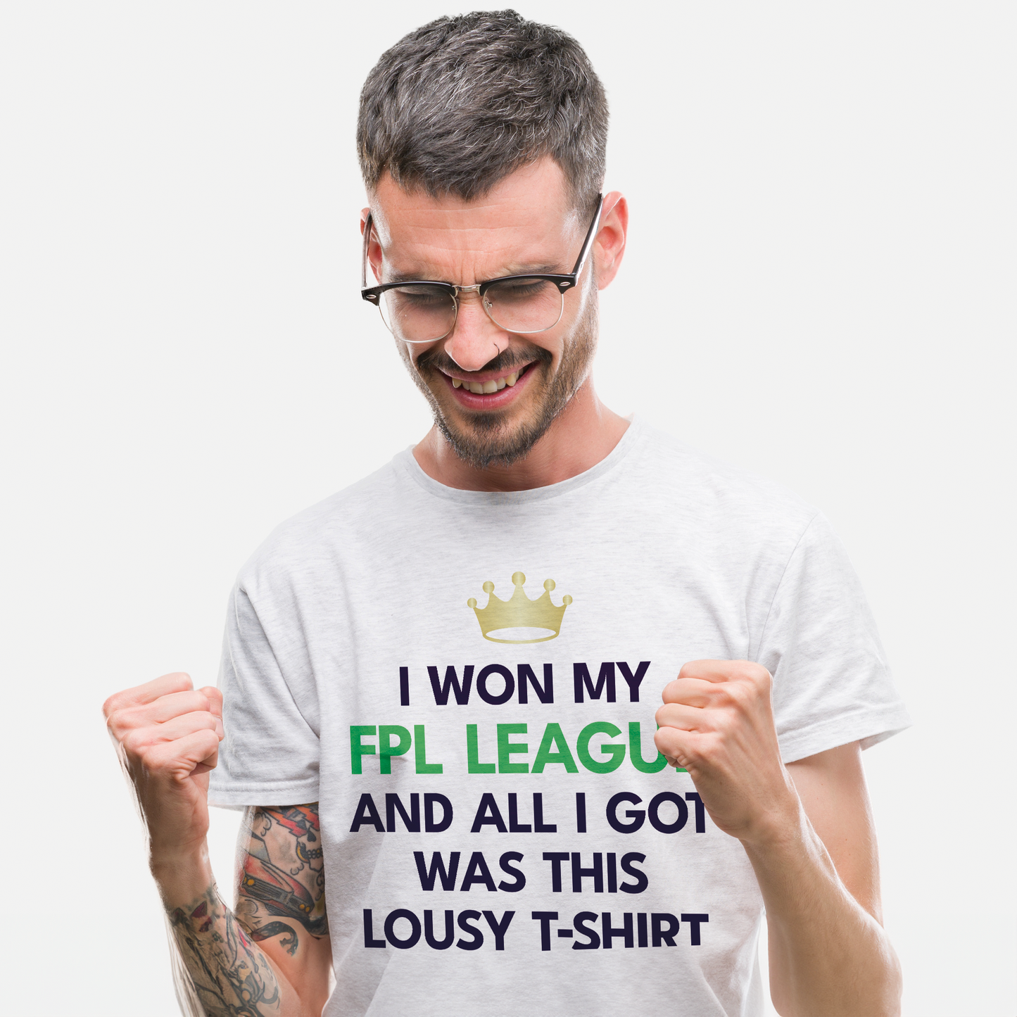 I Won My FPL League And All I Got Was This Lousy T-Shirt (White)